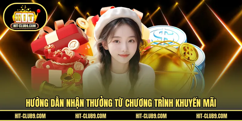 Hướng dẫn nhận thưởng từ chương trình khuyến mãi